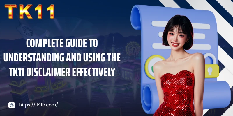 Complete guide to understanding and using the TK11 disclaimer effectively