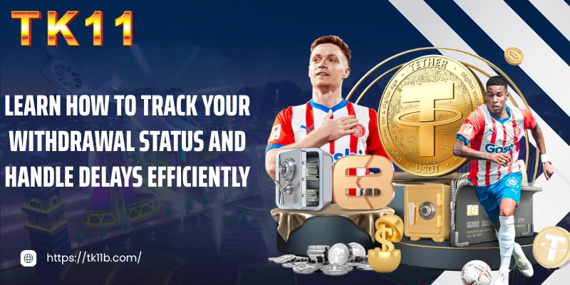 Learn how to track your withdrawal status and handle delays efficiently